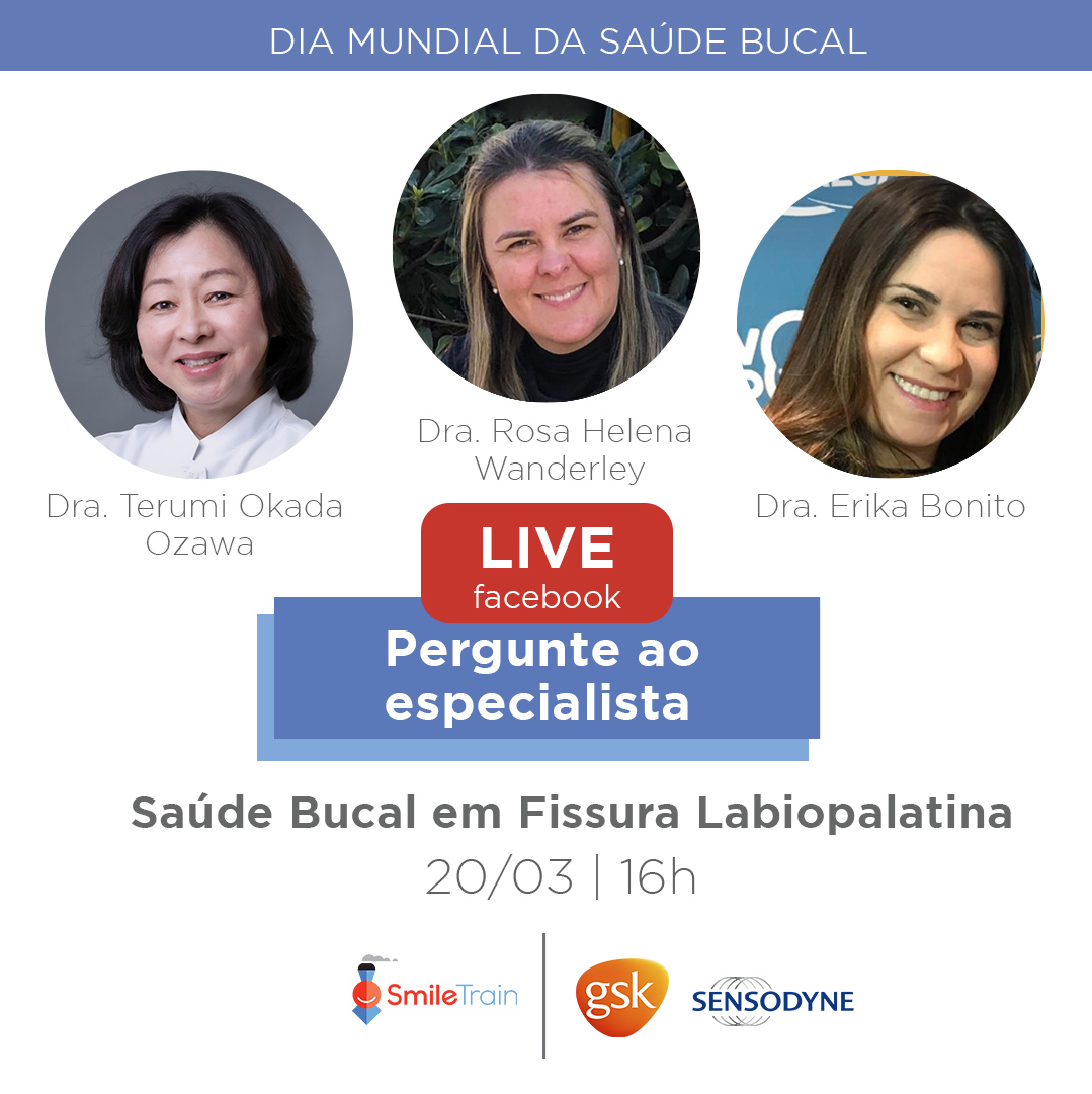 Live Dia Mundial da Saúde Bucal: "Saúde BUcal em Fissura Labiopalatina" - dia 20 de março de 2021, às 16h (horário de Brasília)